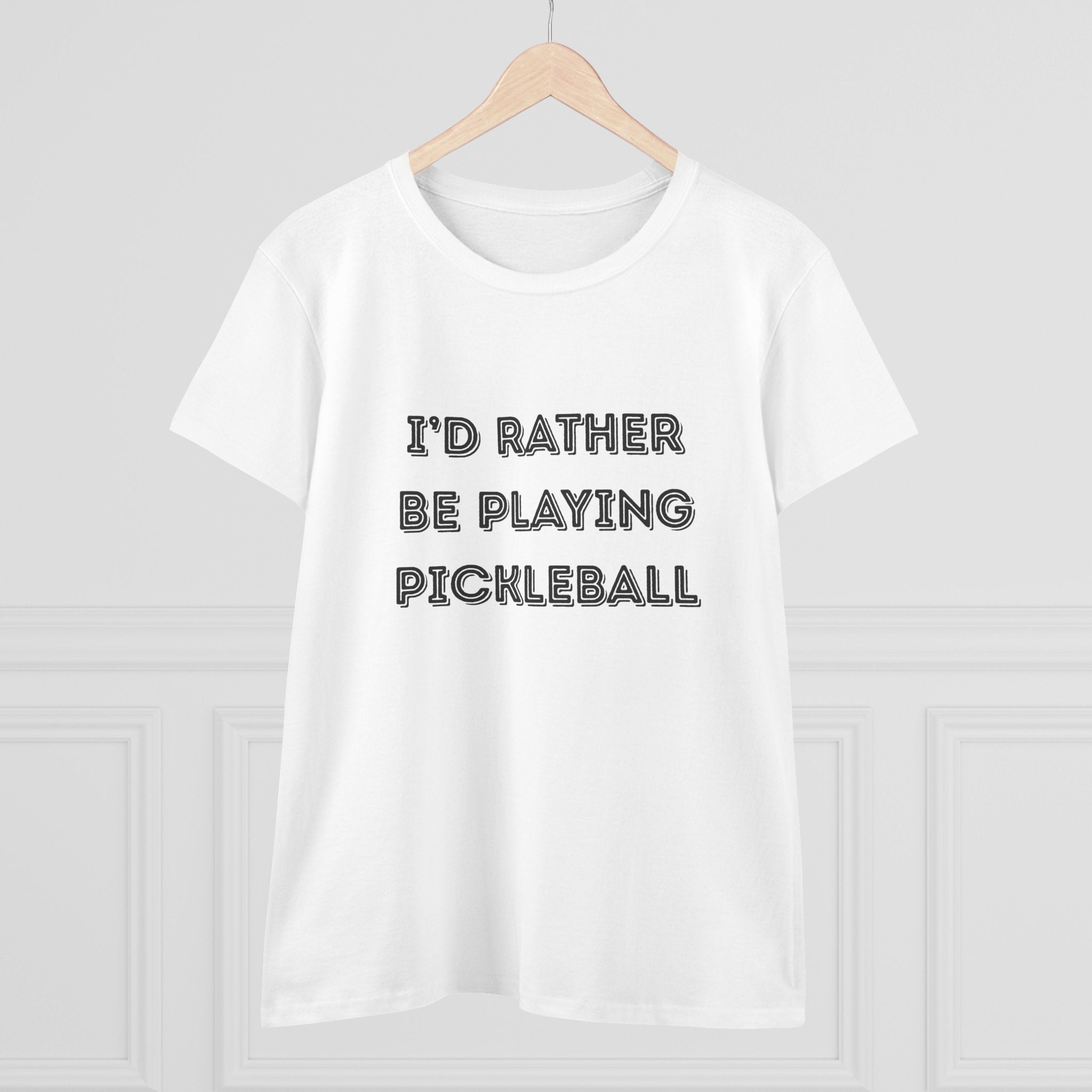 I'd Rather Be Playing Pickleball Women's Midweight Cotton Shirt