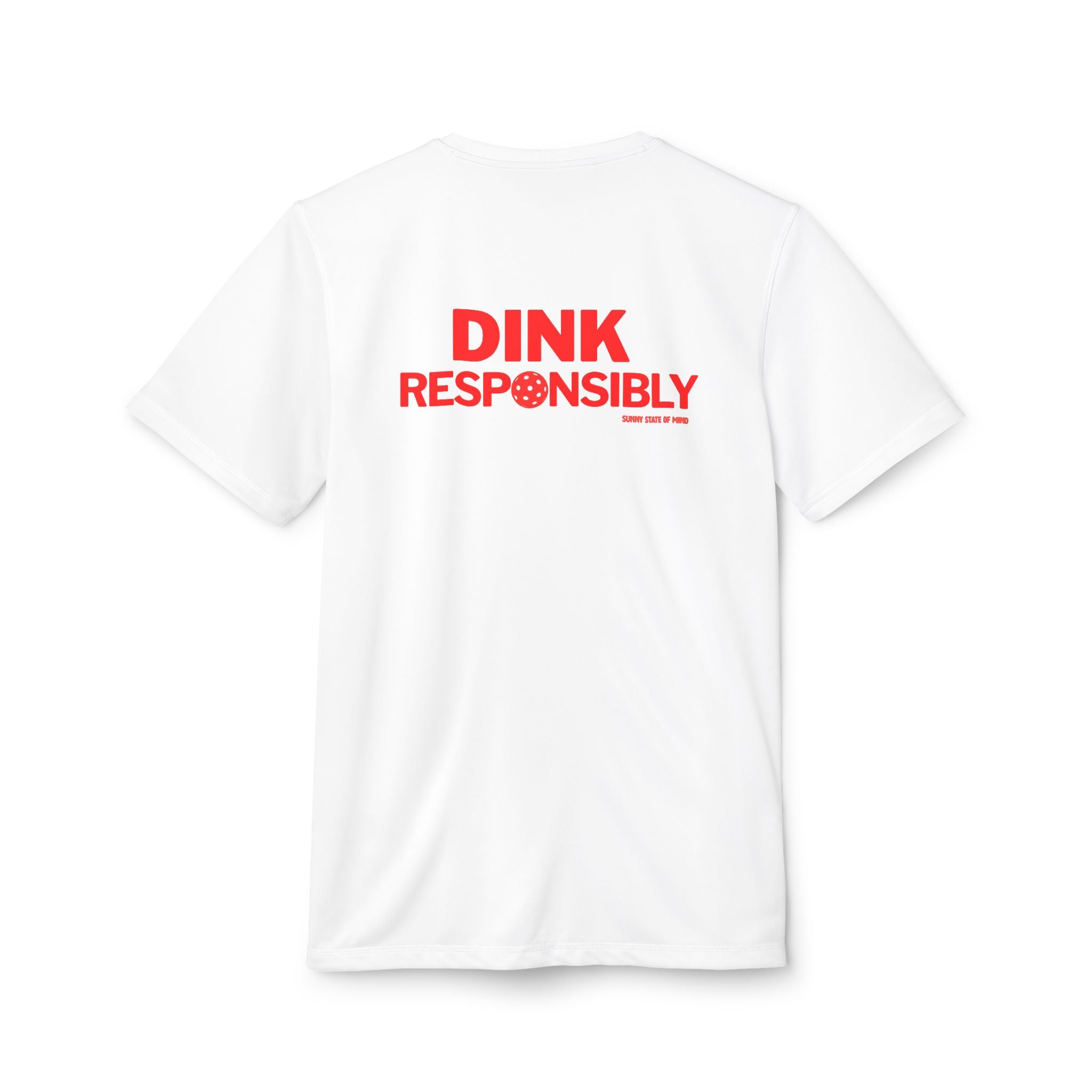 Dink Responsibly Unisex Sport T-Shirt – Sunny State of Mind Pickleball