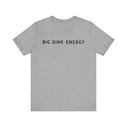 Big Dink Energy Unisex Jersey Tee