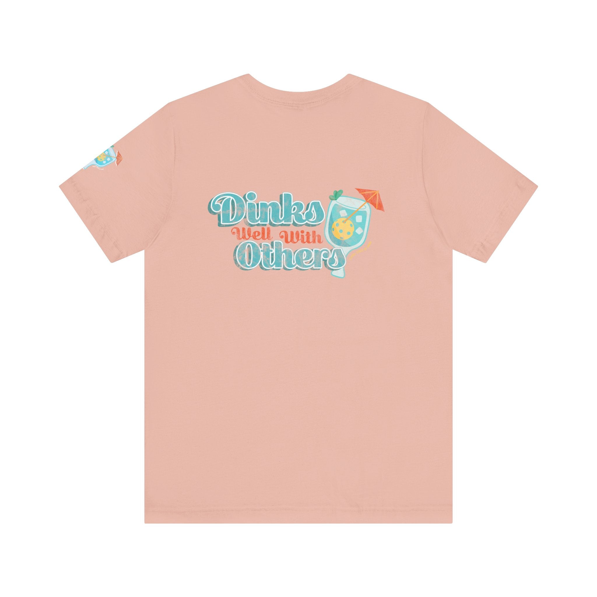Dinks Well With Others Shirt – Unisex Jersey Tee with Back Logo & Sleeve Detail