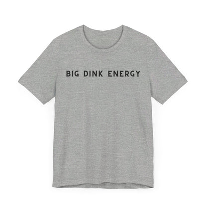 Big Dink Energy Unisex Jersey Tee