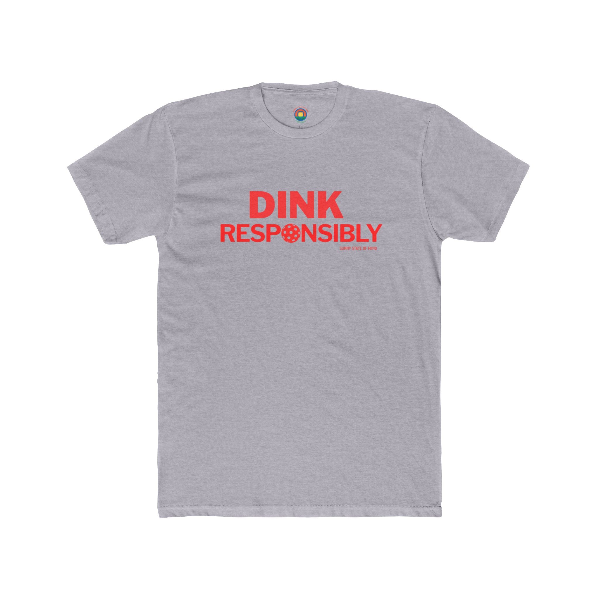 Copy of Unisex Cotton Crew Tee – “Dink Responsibly With Ball” Front Logo
