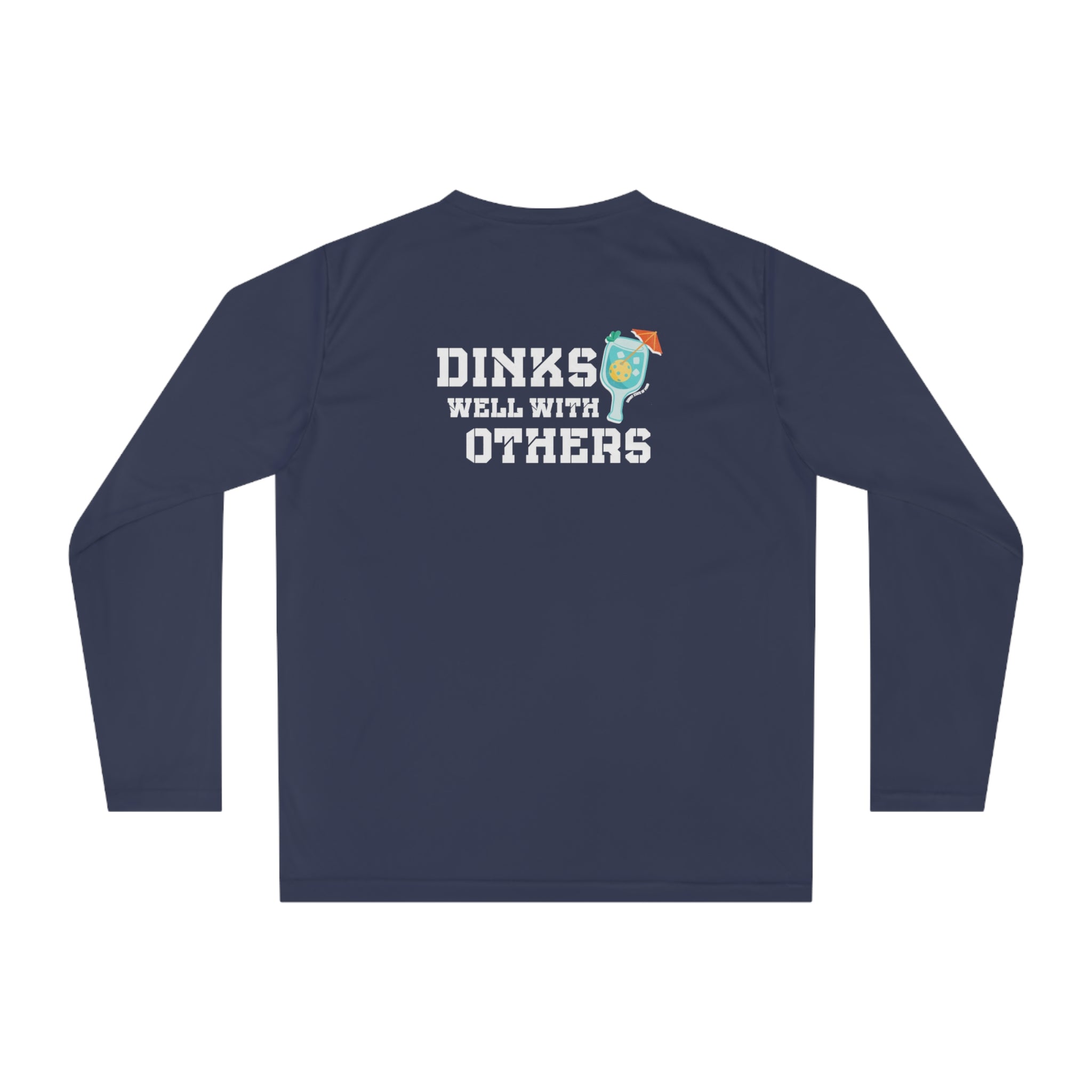 Dinks Well With Others – Unisex Performance Long Sleeve Shirt