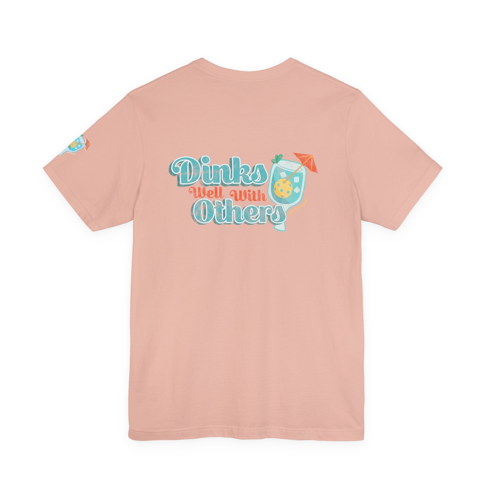 Dinks Well With Others Shirt – Unisex Jersey Tee with Back Logo & Sleeve Detail