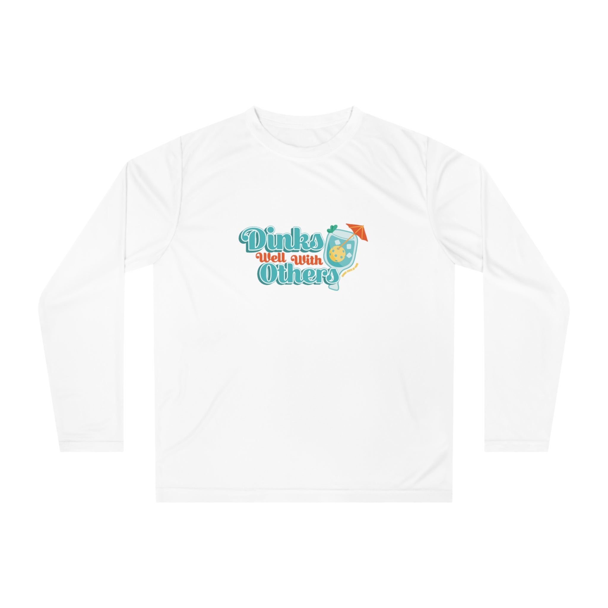 Dinks Well With Others – Unisex Performance Long Sleeve Shirt- Front Graphic