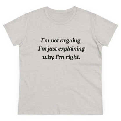 Right, Not Rude: The Art of Explaining Women's Midweight Cotton Tee