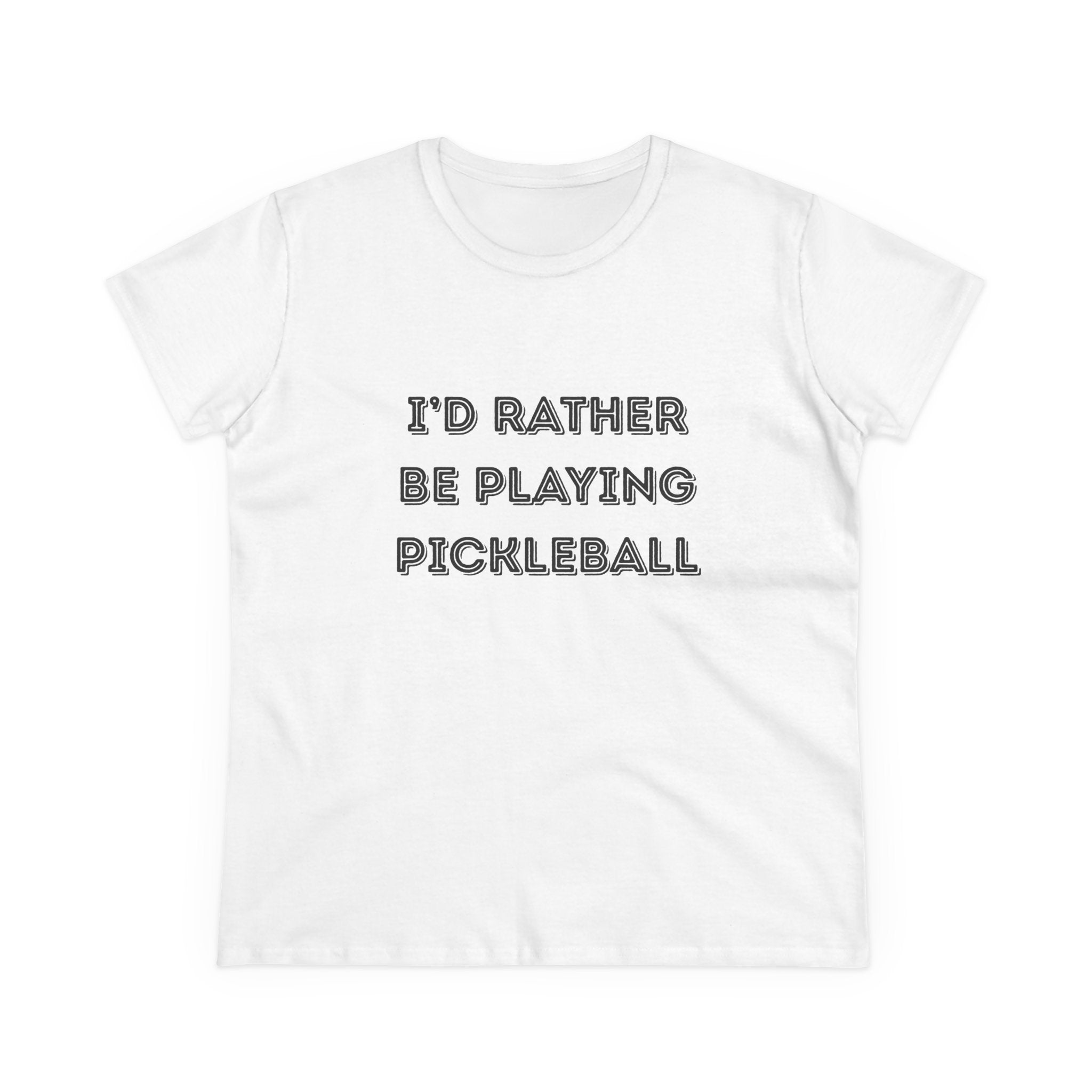 I'd Rather Be Playing Pickleball Women's Midweight Cotton Shirt