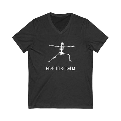 Bone to Be Calm Unisex Jersey Short Sleeve V-Neck Tee