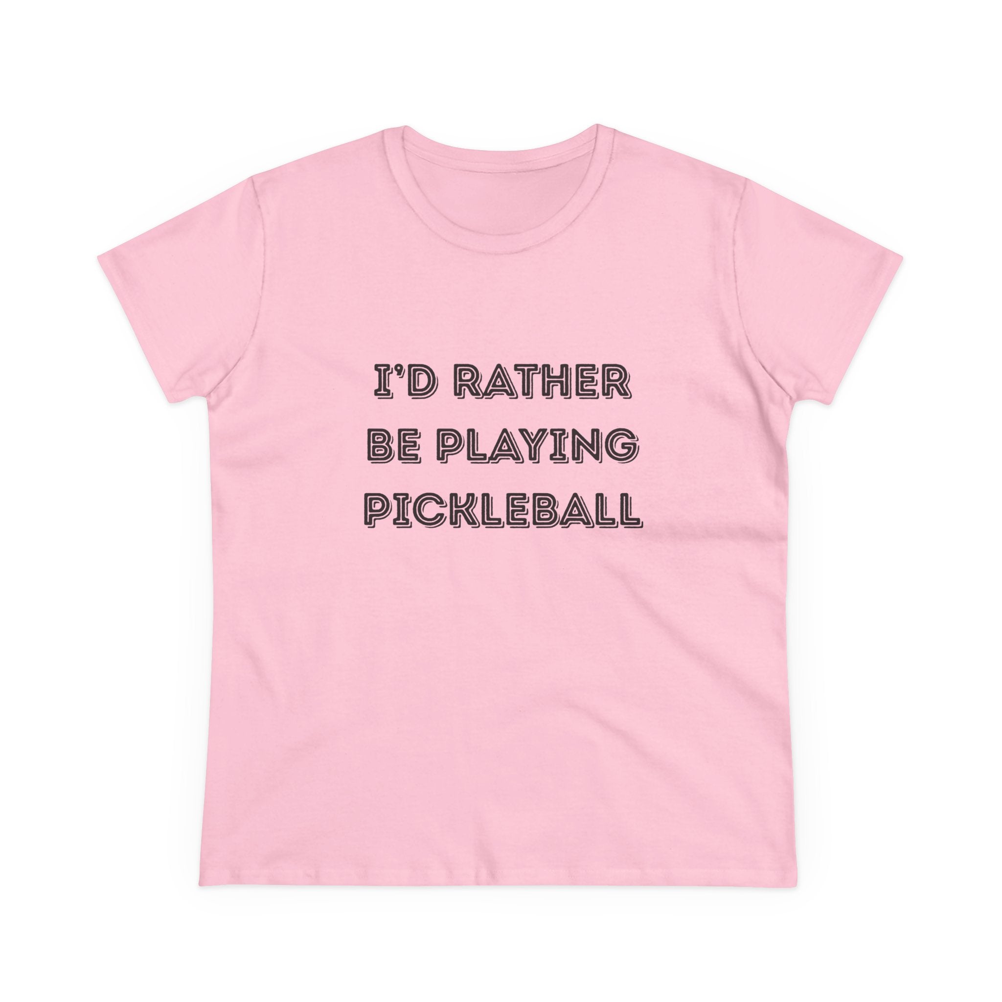I'd Rather Be Playing Pickleball Women's Midweight Cotton Shirt