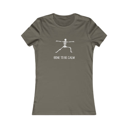 Bone to be Calm Women's Favorite Tee