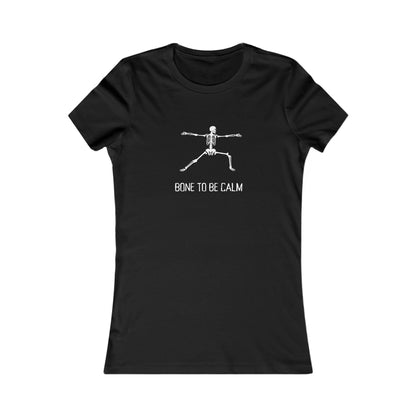 Bone to be Calm Women's Favorite Tee