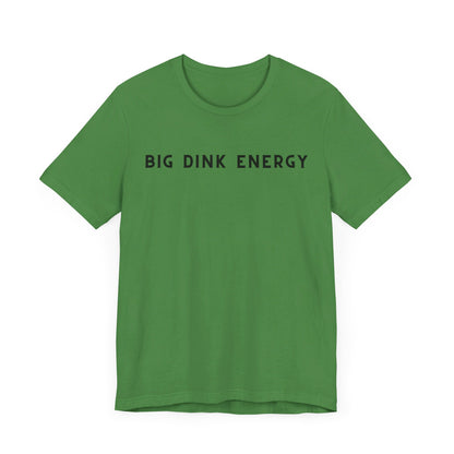 Big Dink Energy Unisex Jersey Tee