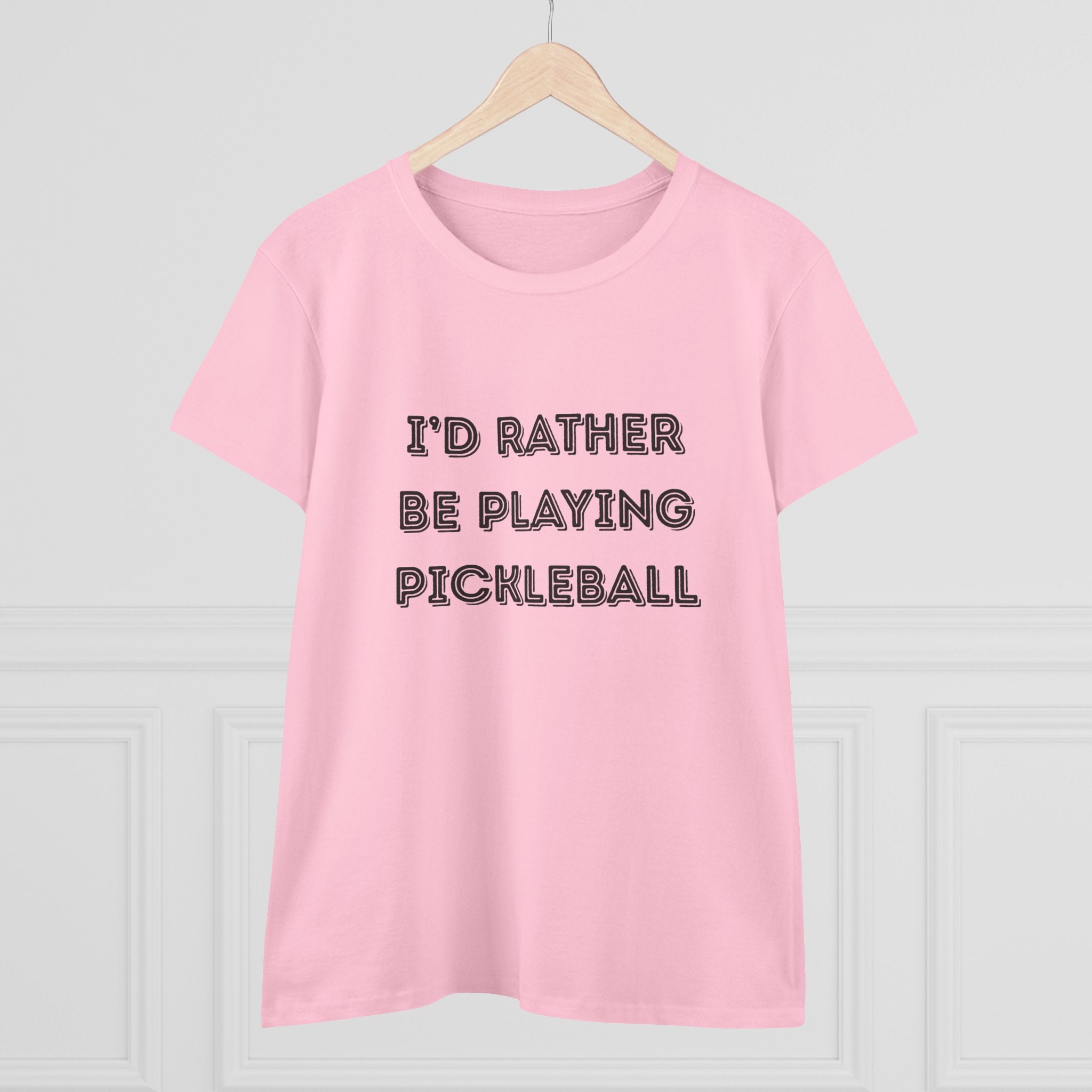 I'd Rather Be Playing Pickleball Women's Midweight Cotton Shirt