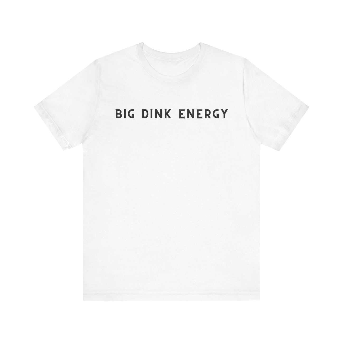 Big Dink Energy Unisex Jersey Tee